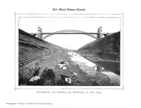 1887 bis 1895 - Bau des Kaiser-Wilhelm-Kanal * heutiger Nord- Ostsee Kanal
21. Dezember 1894 - Hochbrücke Grünthal, noch ungeflutetes Kanalbett