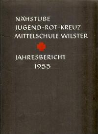 1953 Nähstube Jugend-Rot-Kreuz Mittelschule Wilster - Jahresbericht